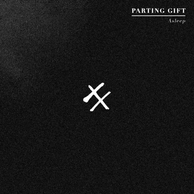 Parting Gift - Asleep